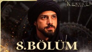 Kurulus Orhan Episode 8 English Subtitles