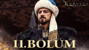 Kurulus Orhan Episode 11 English Subtitles
