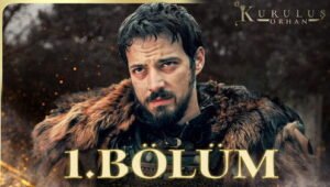 Kurulus Orhan Episode 1 English Subtitles
