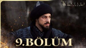 Kurulus Orhan Episode 9 English Subtitles