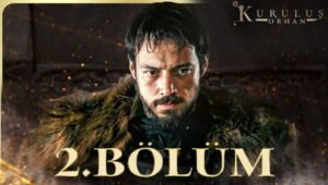 Kurulus Orhan Episode 2 English Subtitles