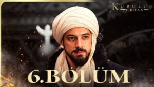Kurulus Orhan Episode 6 English Subtitles