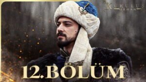 Kurulus Orhan Episode 12 English Subtitles
