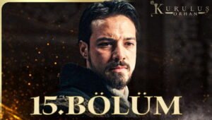 Kurulus Orhan Episode 15 English Subtitles