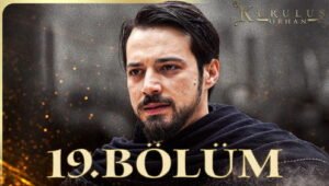 Kurulus Orhan Episode 19 English Subtitles
